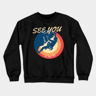 Mountain Climbing - see you at the top Crewneck Sweatshirt